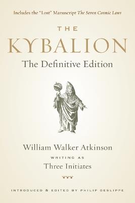 Kybalion: The Definitive Edition - William Walker Atkinson - cover