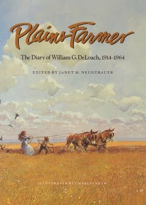 Plains Farmer: The Diary of William G. DeLoach, 1914-1964 - cover