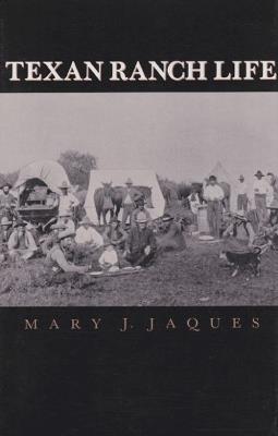Texan Ranch Life - Mary J. Jaques - cover