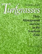 Turfgrasses: Their Management and Use in the Southern Zone