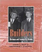 Builders: Herman and George R.Brown