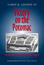 Victory on the Potomac: The Goldwater-Nichols Act Unifies the Pentagon