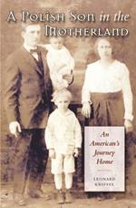 A Polish Son in the Motherland: An American's Journey Home