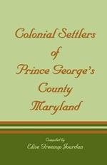 Colonial Settlers of Prince George's County, Maryland