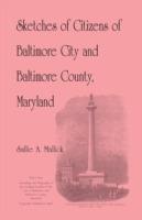 Sketches of Citizens of Baltimore City and Baltimore County, Maryland - Sallie A Mallick - cover