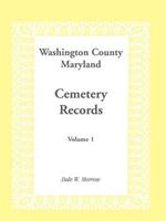 Washington County Maryland Cemetery Records: Volume 1