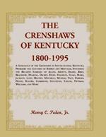 The Crenshaws of Kentucky, 1800-1995: A Genealogy of the Crenshaws in South-central Kentucky, Primarily the Counties of Barren and Metcalfe, Including the Related Families of Allen, Arnett, Beard, Bird, Bradshaw, Dearing, Dickey, Duke, Franklin, Goad, Hord, Jackson, Love, Maupin, Mitchell, Mun