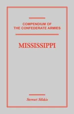 Compendium of the Confederate Armies: Mississippi - Stewart Sifakis - cover