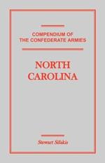Compendium of the Confederate Armies: North Carolina