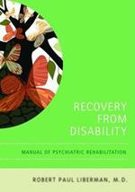 Recovery From Disability: Manual of Psychiatric Rehabilitation