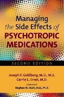 Managing the Side Effects of Psychotropic Medications - Joseph F. Goldberg,Carrie L. Ernst - cover