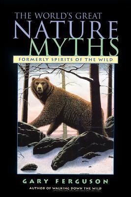 World's Great Nature Myths - Gary Ferguson - cover