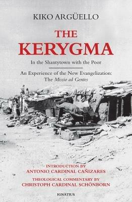 The Kerygma: In the Shantytown with the Poor - Kiki Arguello - cover