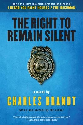 The Right To Remain Silent - Charles Brandt - cover