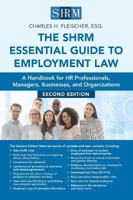 The SHRM Essential Guide to Employment Law: A Handbook for HR Professionals, Managers, Businesses, and Organizations - Charles H Fleischer - cover