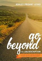 Go Beyond the Job Description: A Step-by-Step Guide to Optimizing Talents, Skills, and Strengths in Organizations
