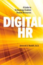 Digital HR: A Guide to Technology-Enabled Human Resources
