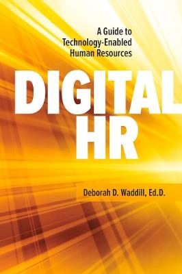 Digital HR: A Guide to Technology-Enabled Human Resources - Deborah Waddill - cover