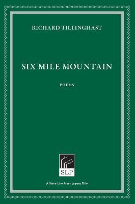 Six Mile Mountain - Richard Tillinghast - cover