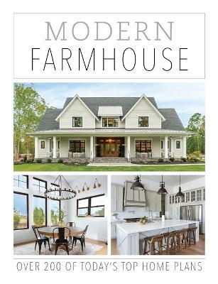 Modern Farmhouse: Over 200 of Today's Top Home Plans - cover