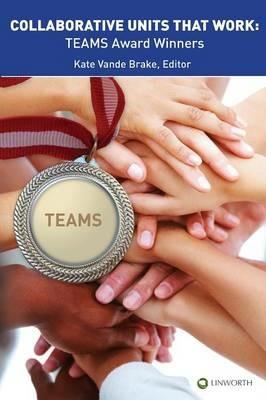 Collaborative Units that Work: TEAMS Award Winners - cover