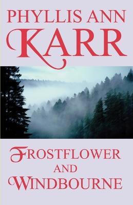 Frostflower and Windbourne - Phyllis Ann Karr - cover