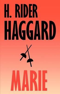 Marie: An Episode in the Life of the Late Allan Quatermain - H Rider Haggard - cover
