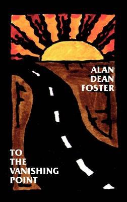 To the Vanishing Point - Alan Dean Foster - cover