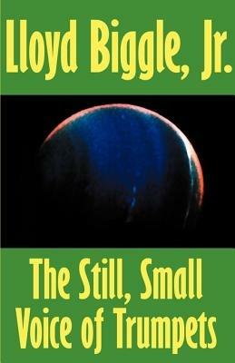 The Still, Small Voice of Trumpets - Lloyd Biggle - cover