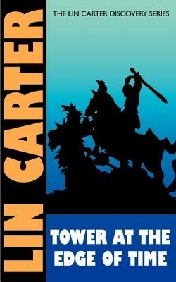 Tower at the Edge of Time - Lin Carter - cover