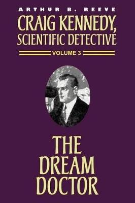 The Dream Doctor - Arthur B Reeve - cover