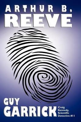 Guy Garrick - Arthur B Reeve - cover