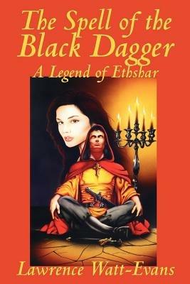 The Spell of the Black Dagger - Lawrence Watt-Evans - cover