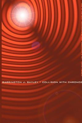 Collision with Chronos - Barrington J Bayley - cover