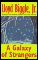 A Galaxy of Strangers - Lloyd Biggle - cover