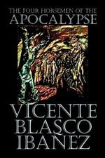 The Four Horsemen of the Apocalypse by Vicente Blasco Ibanez, Fiction, Literary