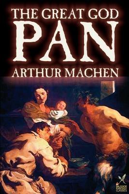 Great God Pan by Arthur Machen, Fiction, Horror - Arthur Machen - cover