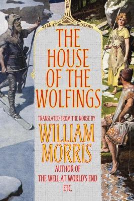 The House of the Wolfings - William Morris,Eirikr Magnusson - cover