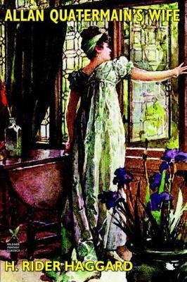 Allan Quatermain's Wife - H Rider Haggard - cover