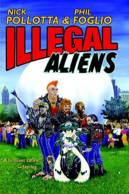 Illegal Aliens - Nick Pollotta,Phil Foglio - cover