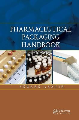 Pharmaceutical Packaging Handbook - Edward Bauer - cover