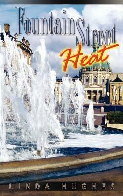 Fountain Street Heat - Linda Hughes - cover