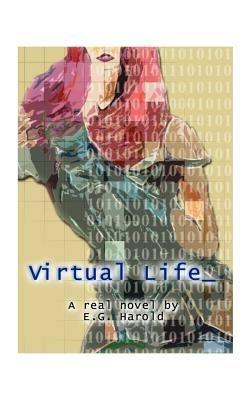 Virtual Life - E. G. Harold - cover