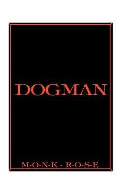 Dogman - Monk Rose - cover