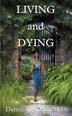 Living and Dying - Daniel T. Clerc - cover
