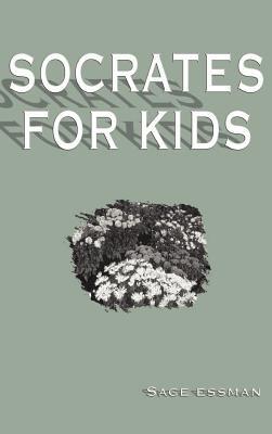 Socrates for Kids - S. Sage Essman - cover