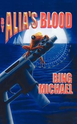 By Alia's Blood - Bing Michael - cover