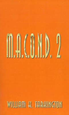 M.A.C.O.N.D. 2 - William Henry Tarkington - cover