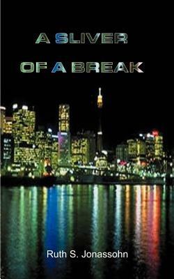 A Silver of a Break - Ruth S. Jonassohn - cover