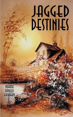 Jagged Destinies - Norma Panelli Halahan - cover